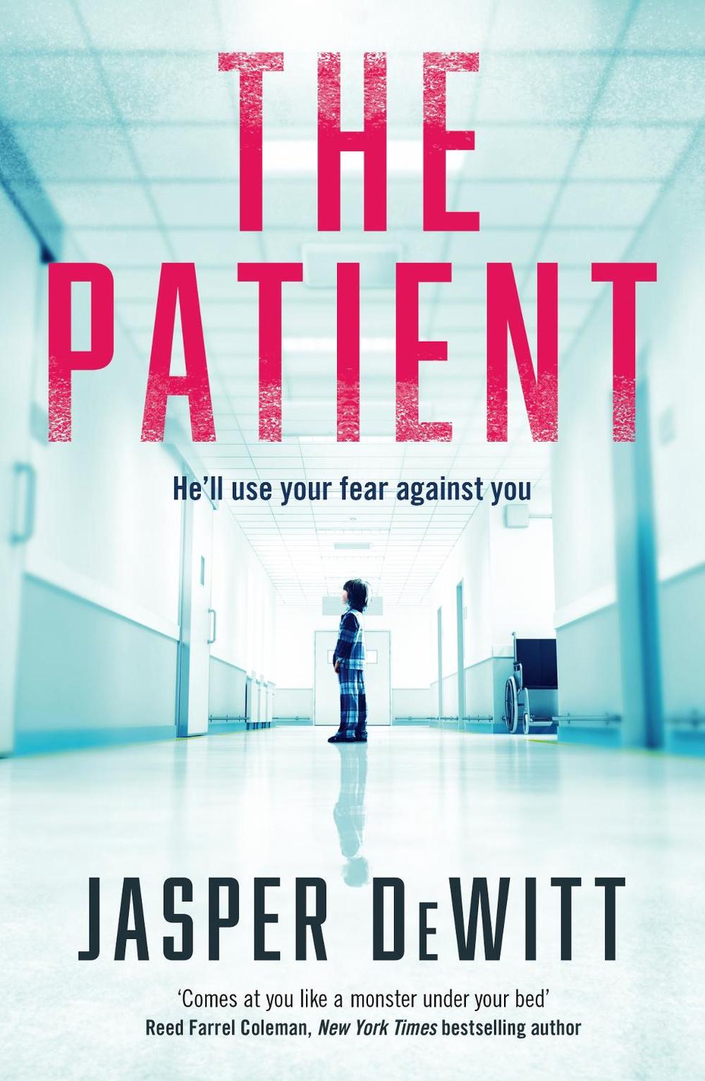The Patient by Jasper DeWitt - ISBN: 9781460759462