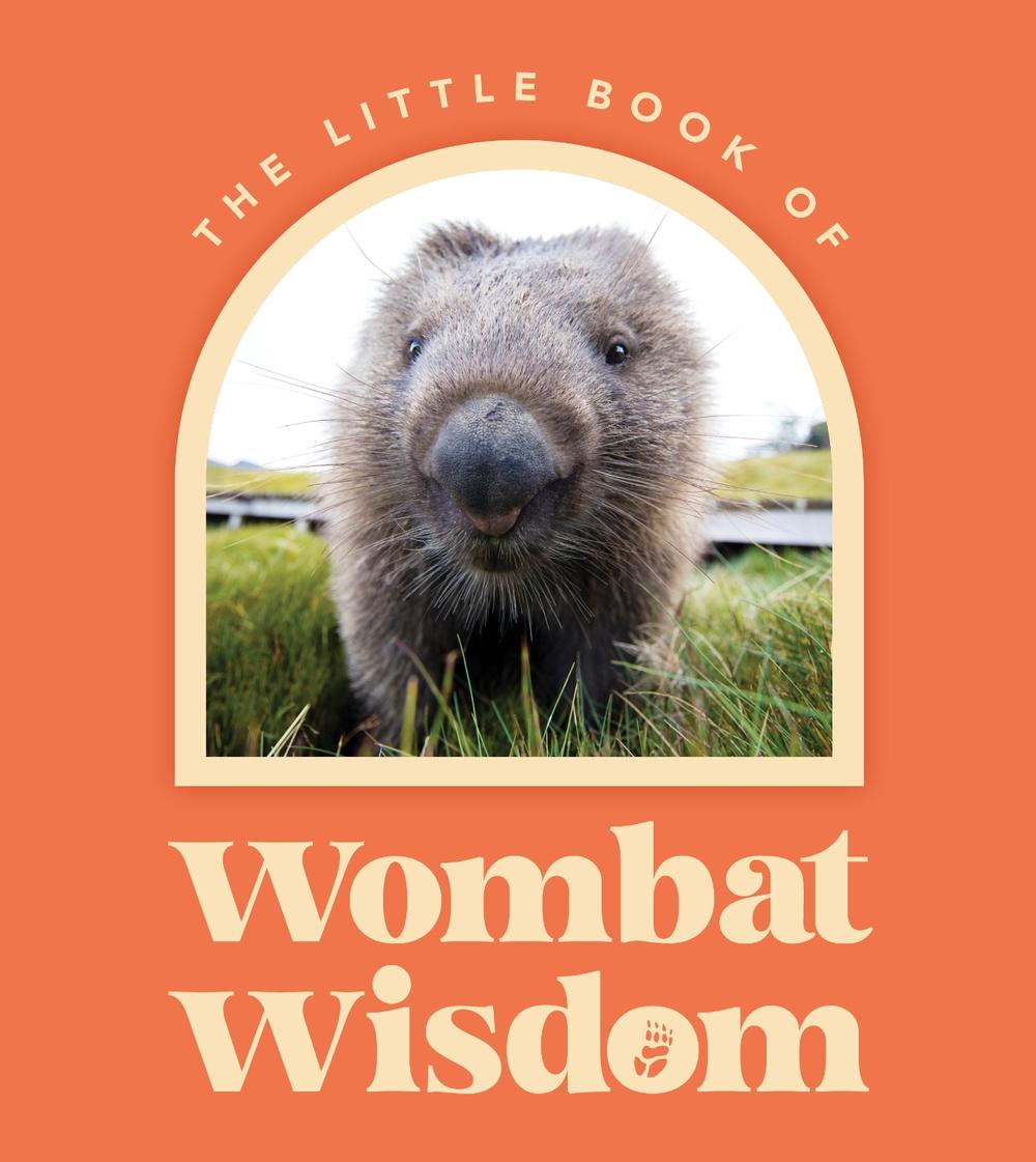 Little Book Of Wombat Wisdom, 9781460762523