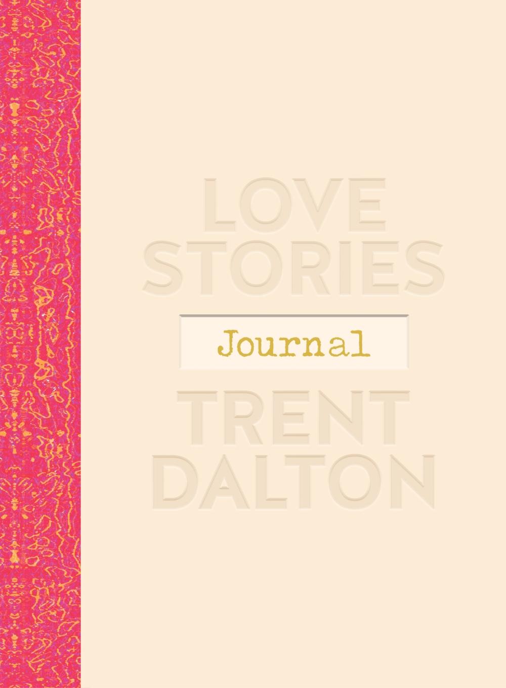 Trent Dalton Love Stories Journal, 9781460763094