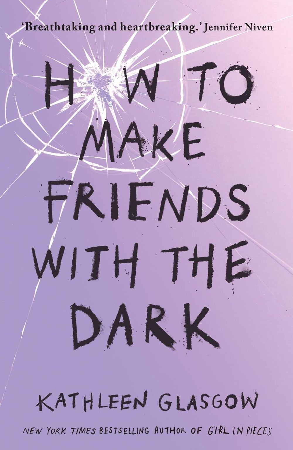 How to Make Friends with the Dark by Kathleen Glasgow - ISBN: 9781460763216