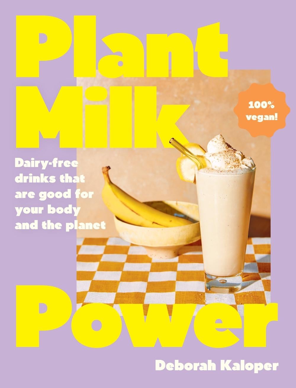 Plant Milk Power by Deborah Kaloper - ISBN: 9781460763254
