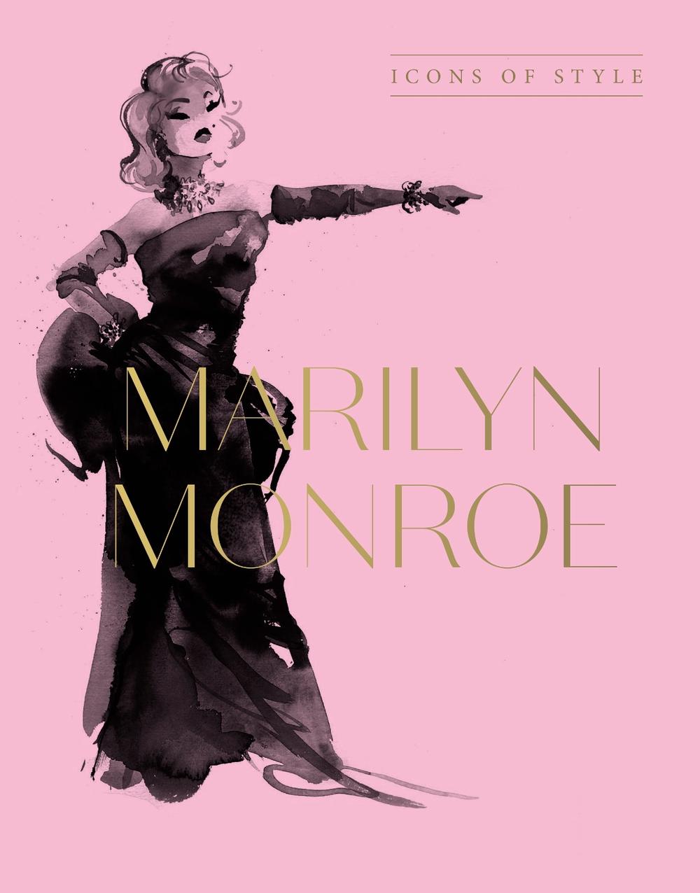 Marilyn Monroe: Icons of Style, 9781460763841