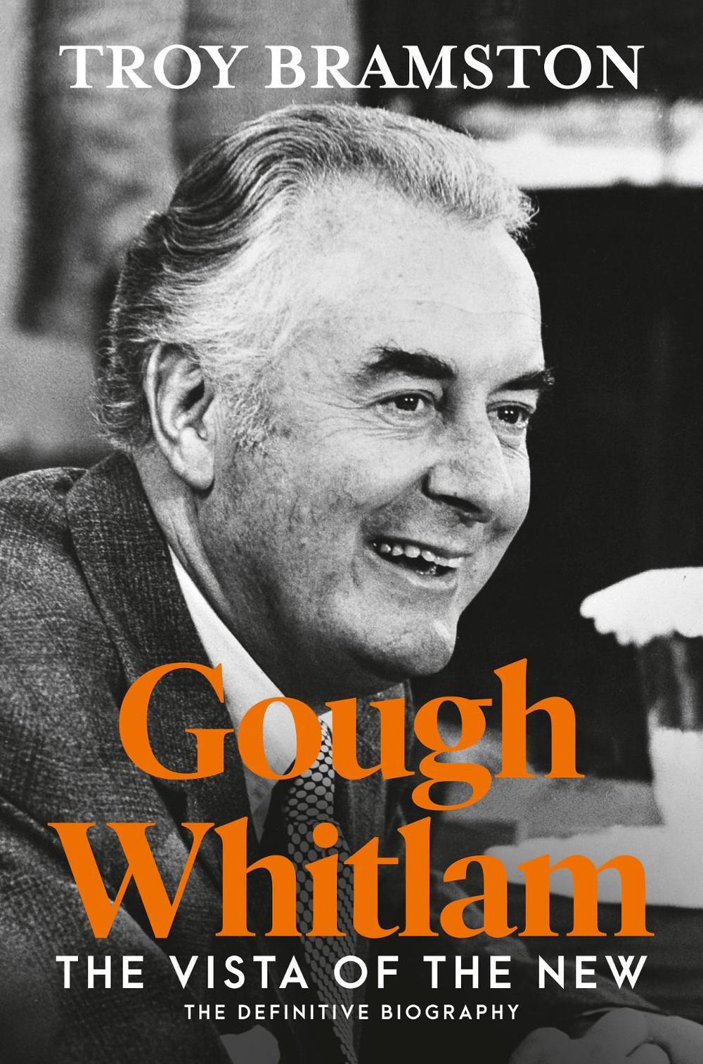 Gough Whitlam: the definitive and most up-to-date biography from Australia's leading political biographer, 9781460763872