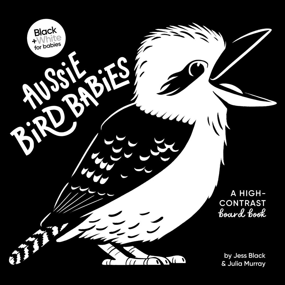 Aussie Bird Babies (Black and White for Babies, #4) by Jess Black - ISBN: 9781460764503