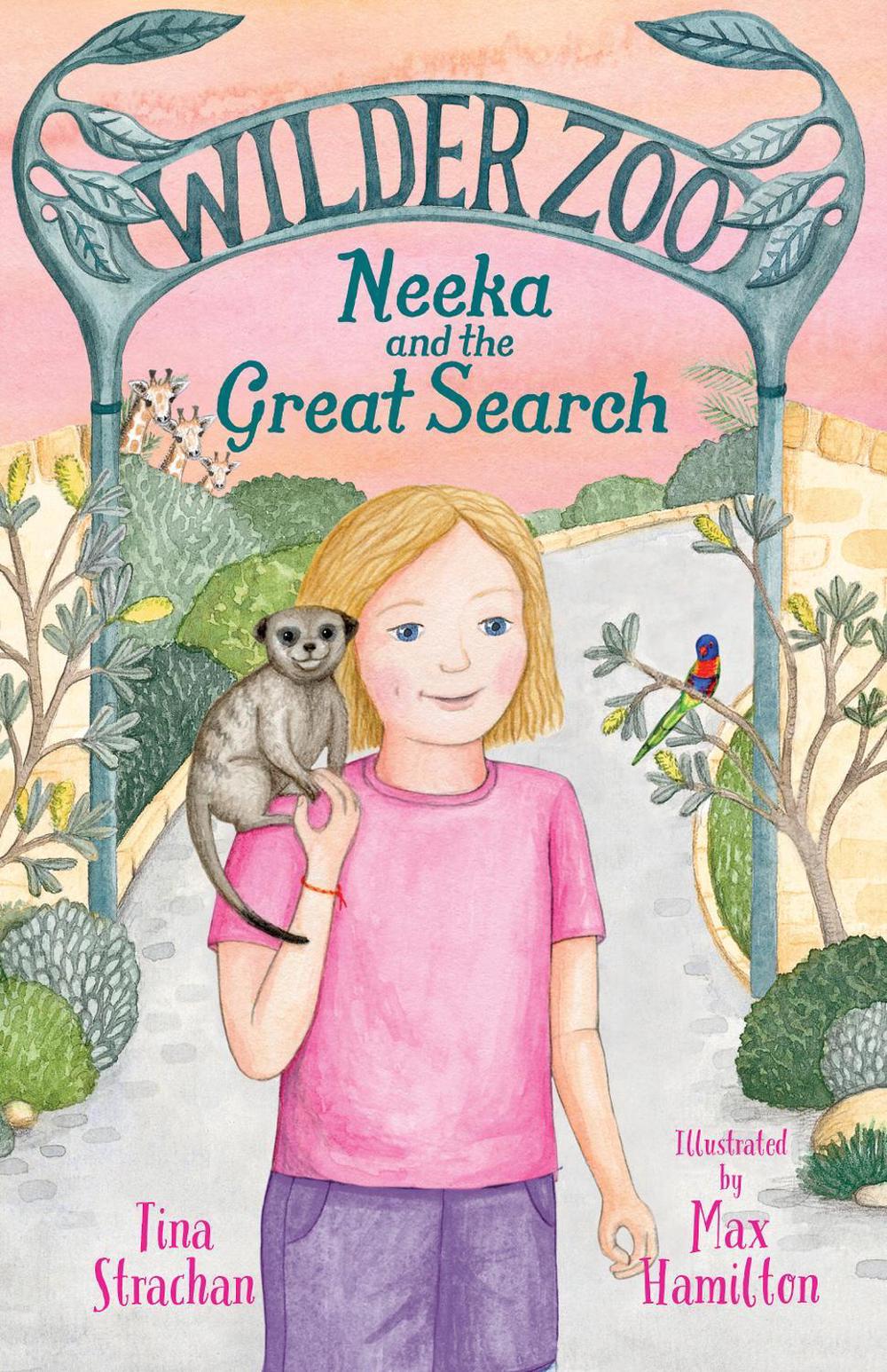 Neeka and the Great Search (Wilder Zoo, #3), 9781460764572