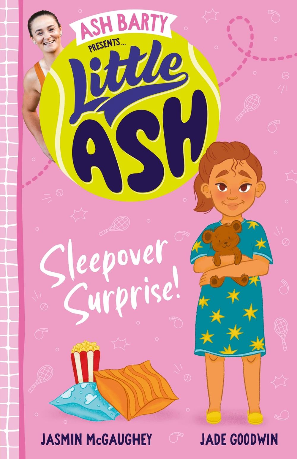 Little Ash Sleepover Surprise! the brand new book of 2024 in the younger reader series from Australian tennis champion ASH BARTY, 9781460764664