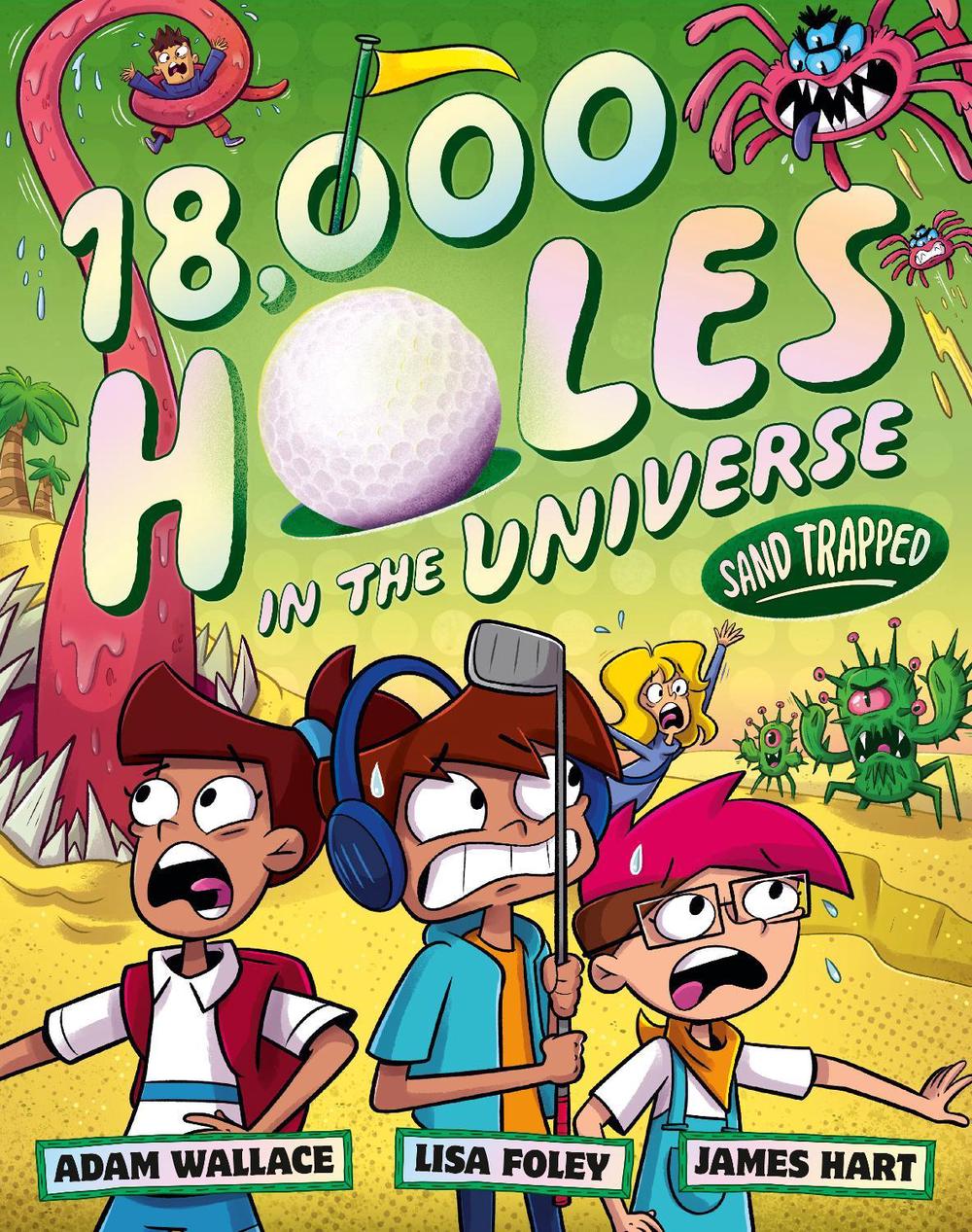 Sand Trapped (18,000 Holes in the Universe, #3) by Adam Wallace - ISBN: 9781460764848