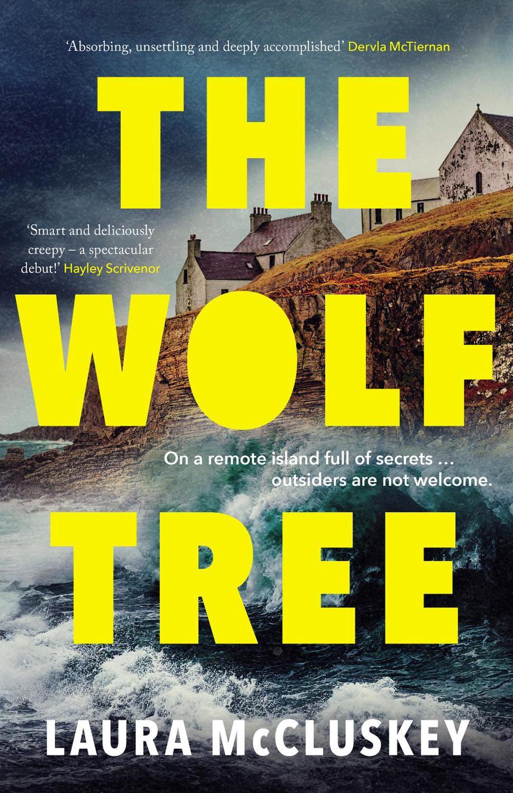 The Wolf Tree: A gripping unputdownable debut crime thriller, perfect for fans of Dervla McTiernan, Ann Cleeves and Hayley Scrivenor, 9781460765586