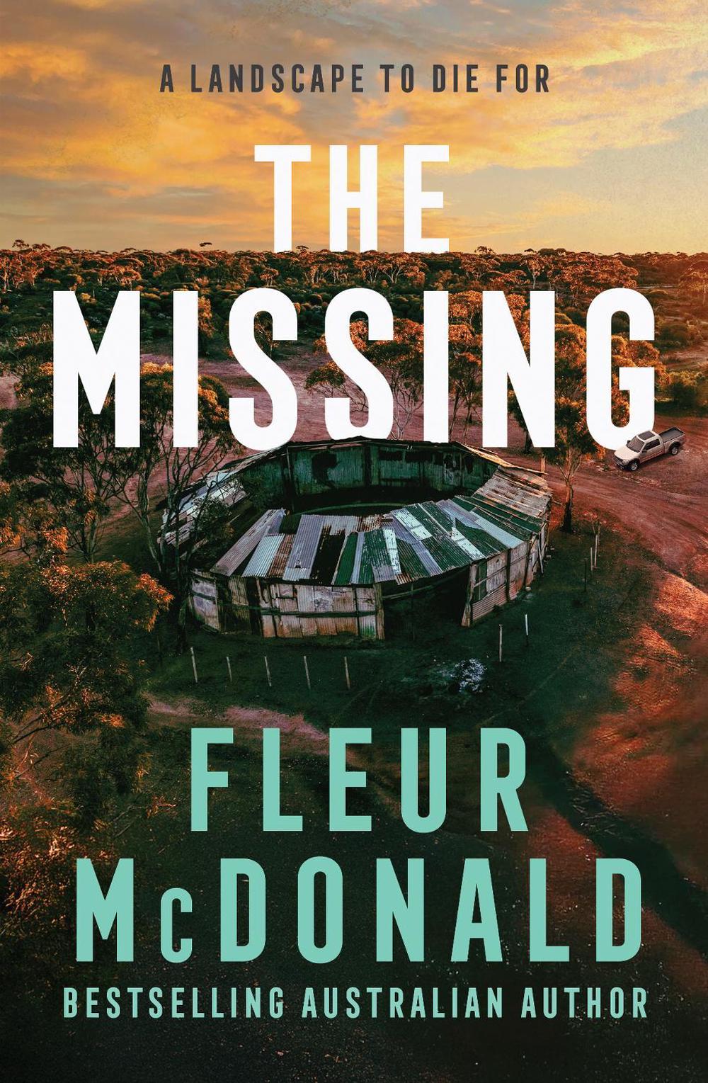The Missing: A thrilling mystery from the bestselling rural crime author of THE PROSPECT, perfect for readers of Jane Harper, Dinuka McKenzie and C, 9781460766903