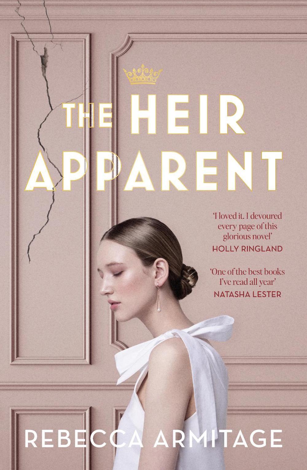 Heir Apparent: A riveting royal story of being torn between duty and desire, for fans of Taylor Jenkins Reid, The Crown and Red White and Royal Blu, 9781460767900