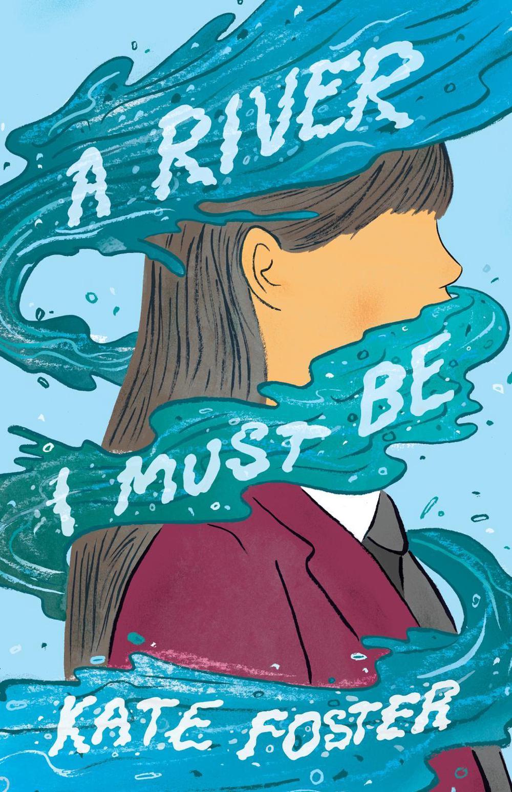 A River I Must Be by Kate Foster - ISBN: 9781460768372