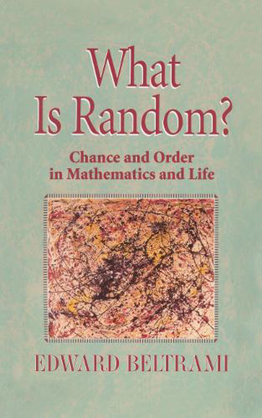 What Is Random?, 99199th Edition by Edward Beltrami - ISBN: 9781461271567