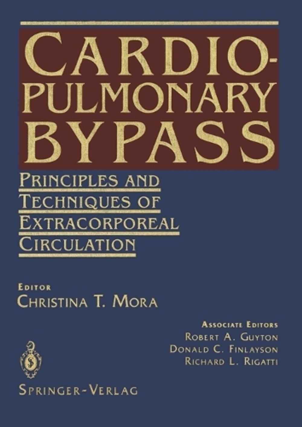 Cardiopulmonary Bypass by R.A. Guyton - ISBN: 9781461275572