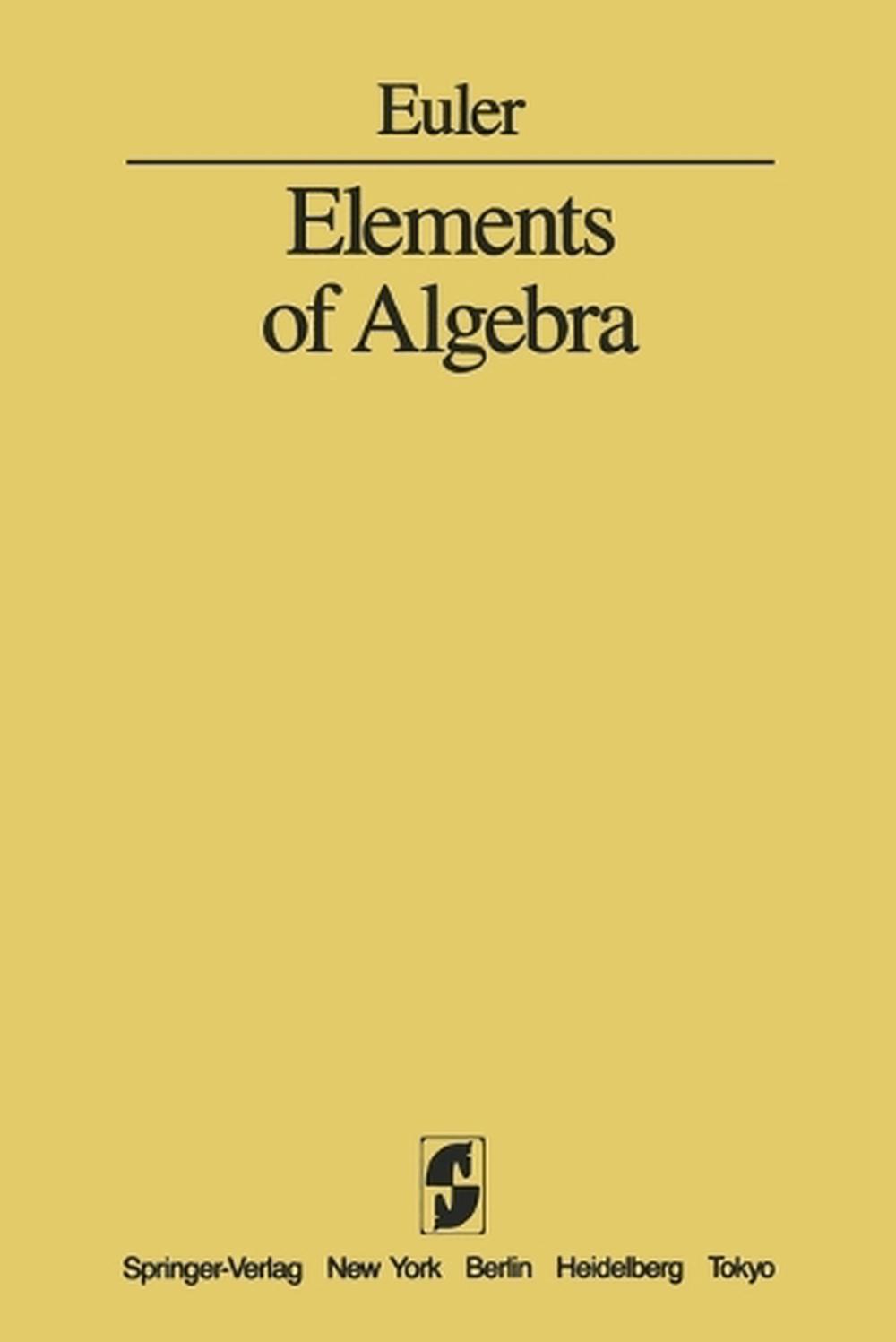 Elements of Algebra, 9781461385134