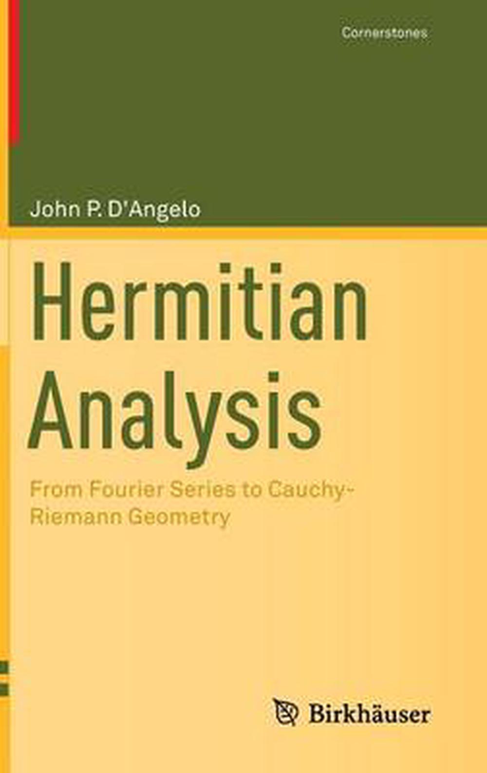 Hermitian Analysis From Fourier Series to CauchyRiemann Geometry by