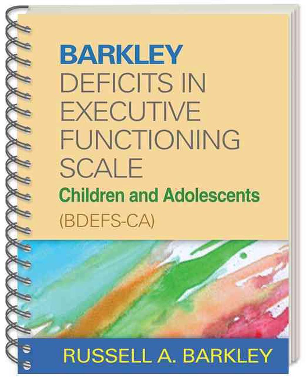 Barkley Deficits in Executive Functioning Scale--Children and Adolescents (BDEFS-CA), (Wire-Bound Paperback), 9781462503940