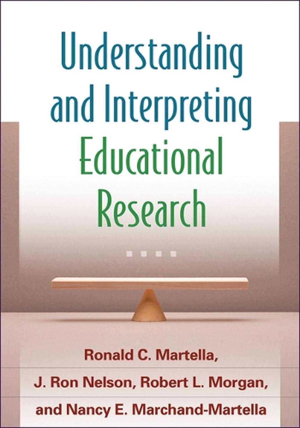 Understanding and Interpreting Educational Research, 9781462509621