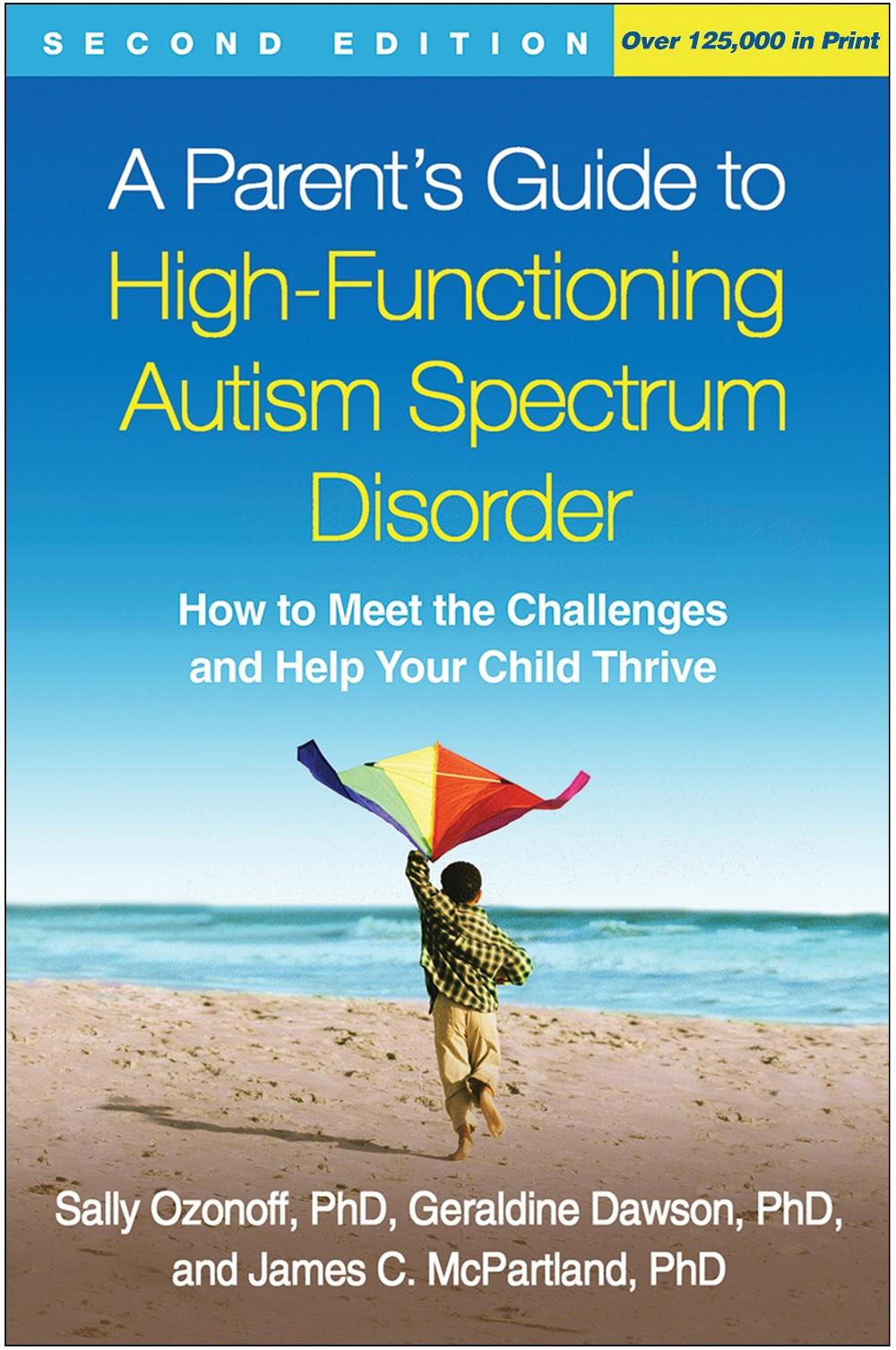 A Parent's Guide to High-Functioning Autism Spectrum Disorder, Second Edition, 9781462517473
