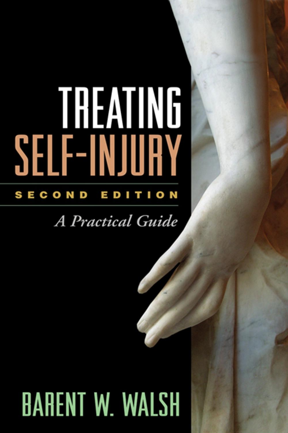 Treating Self-Injury, Second Edition, 9781462518876