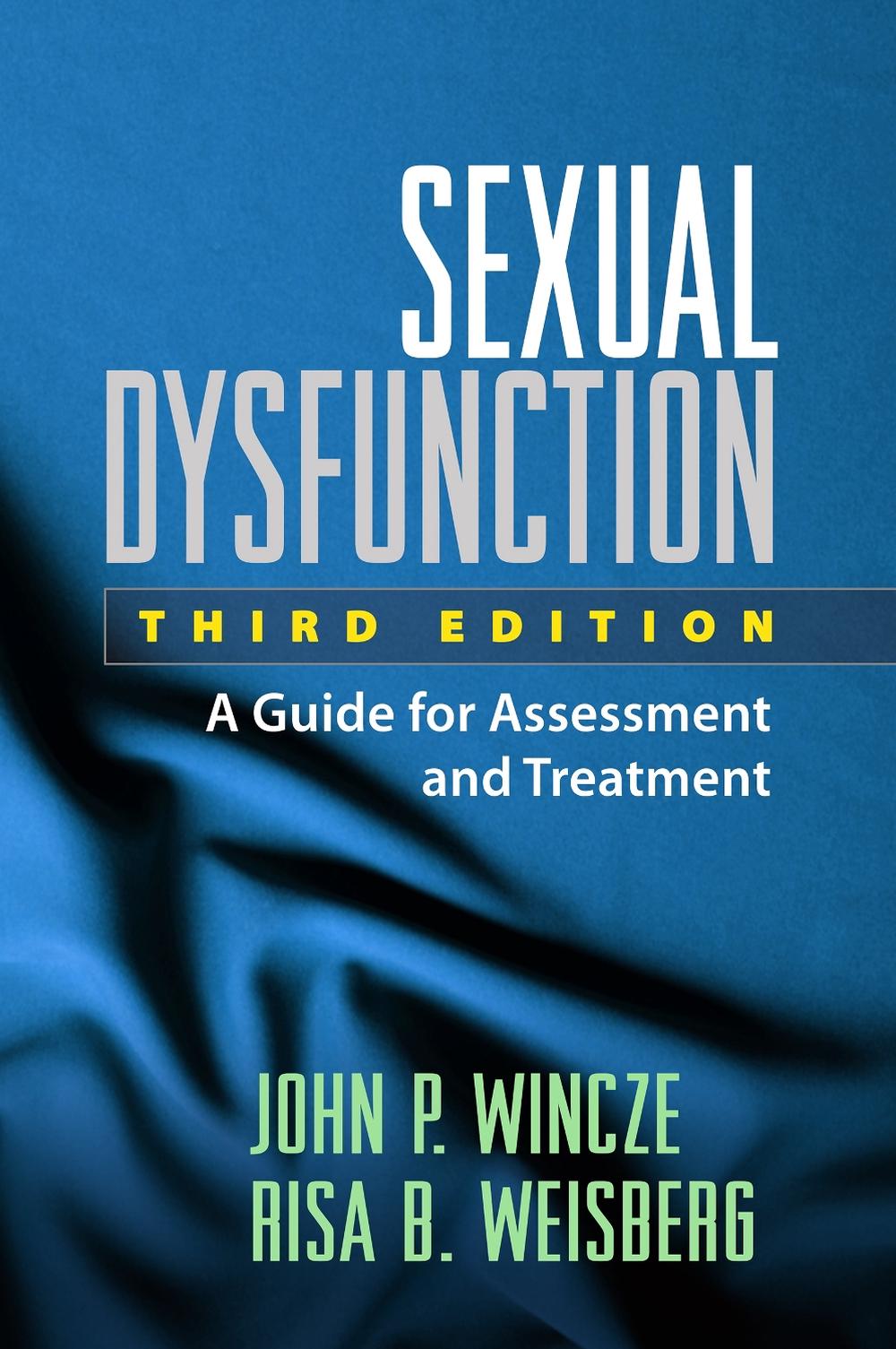 Sexual Dysfunction, Third Edition by John P. Wincze - ISBN: 9781462520596