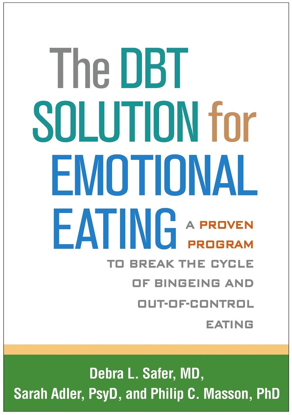 The DBT Solution for Emotional Eating, 9781462520923
