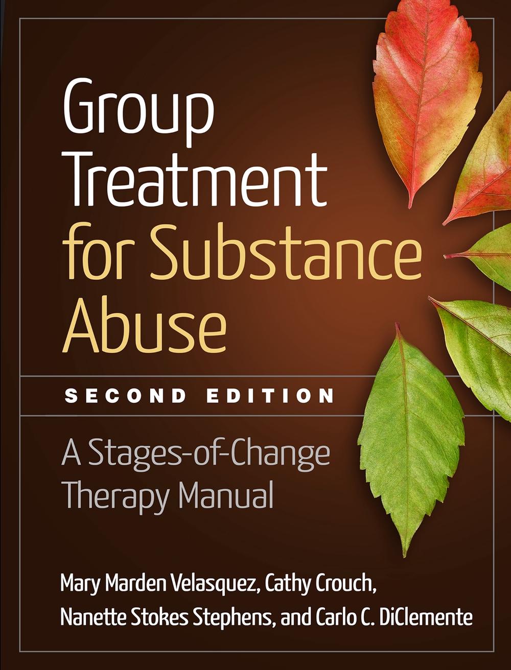 Group Treatment for Substance Abuse, Second Edition, 9781462523405