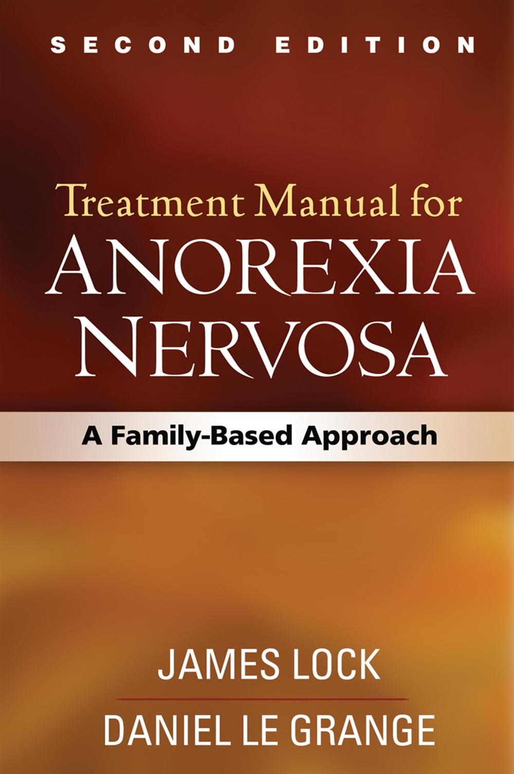 Treatment Manual for Anorexia Nervosa, Second Edition, 9781462523467
