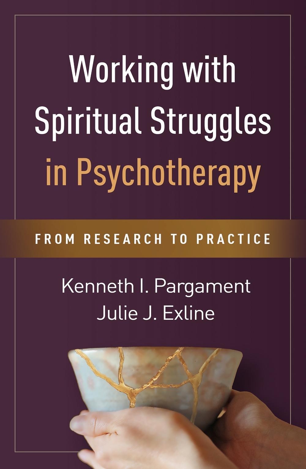 Working with Spiritual Struggles in Psychotherapy, 9781462524310