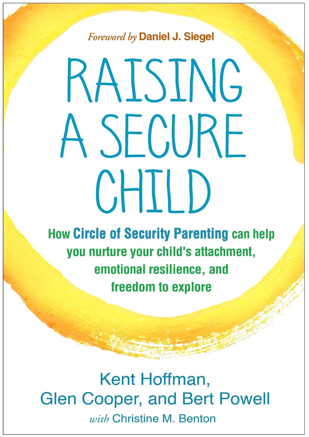 Raising a Secure Child, 9781462527632