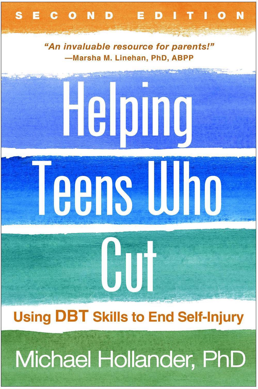 Helping Teens Who Cut, Second Edition, 9781462528158