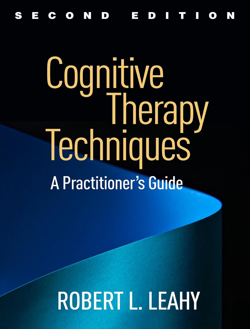 Cognitive Therapy Techniques, Second Edition, 2nd Edition, 9781462528226
