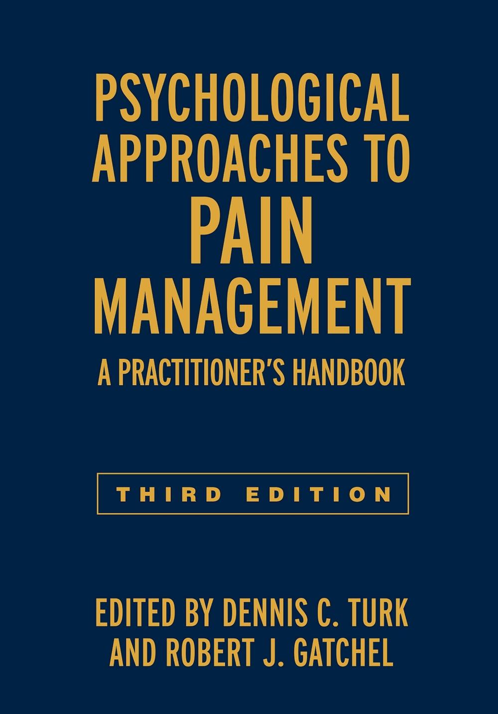 Psychological Approaches to Pain Management, Third Edition, 9781462528530