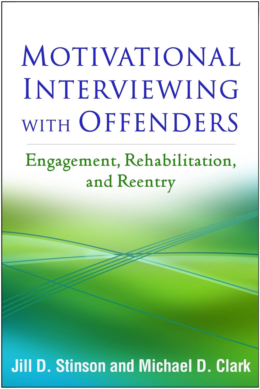 Motivational Interviewing with Offenders, First Edition, 9781462529889
