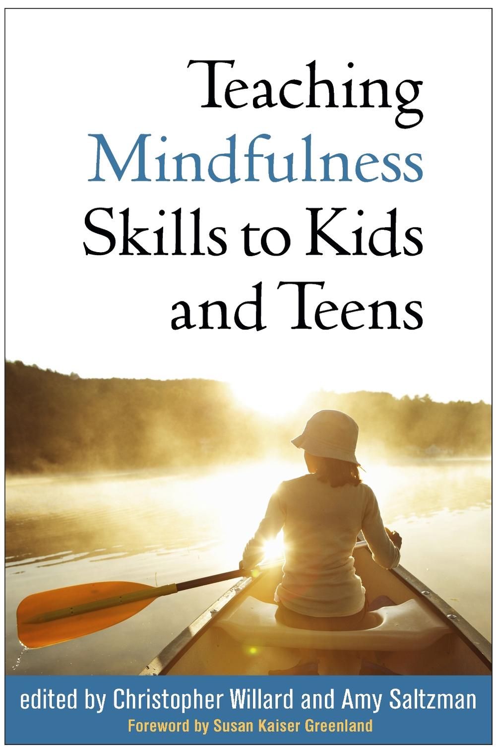 Teaching Mindfulness Skills to Kids and Teens, 9781462531264
