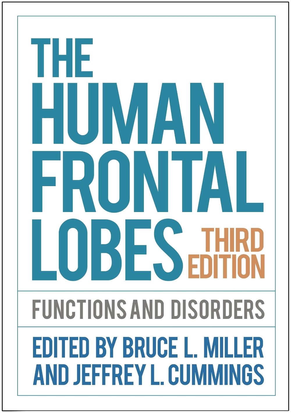 The Human Frontal Lobes by Bruce L. Miller - ISBN: 9781462531837