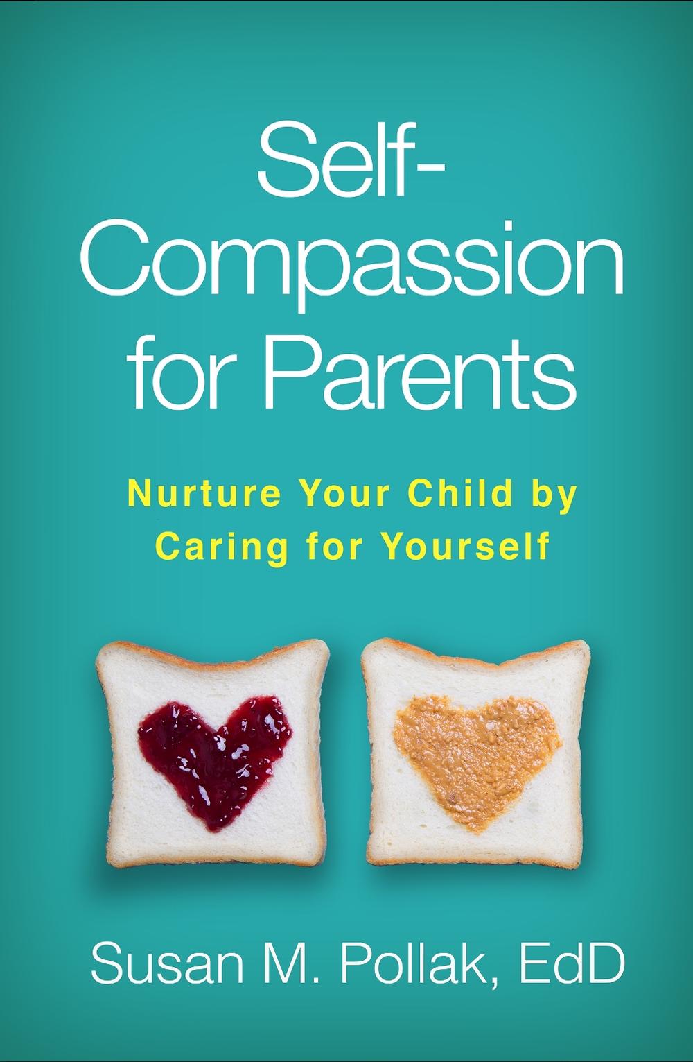 Self-Compassion for Parents, 9781462533091