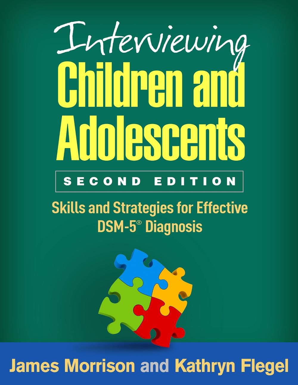 Interviewing Children and Adolescents, Second Edition, 9781462533794
