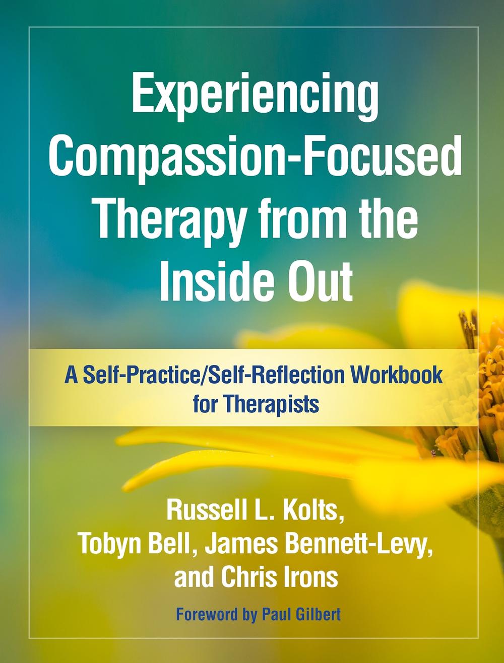 Experiencing Compassion-Focused Therapy from the Inside Out, 9781462535255