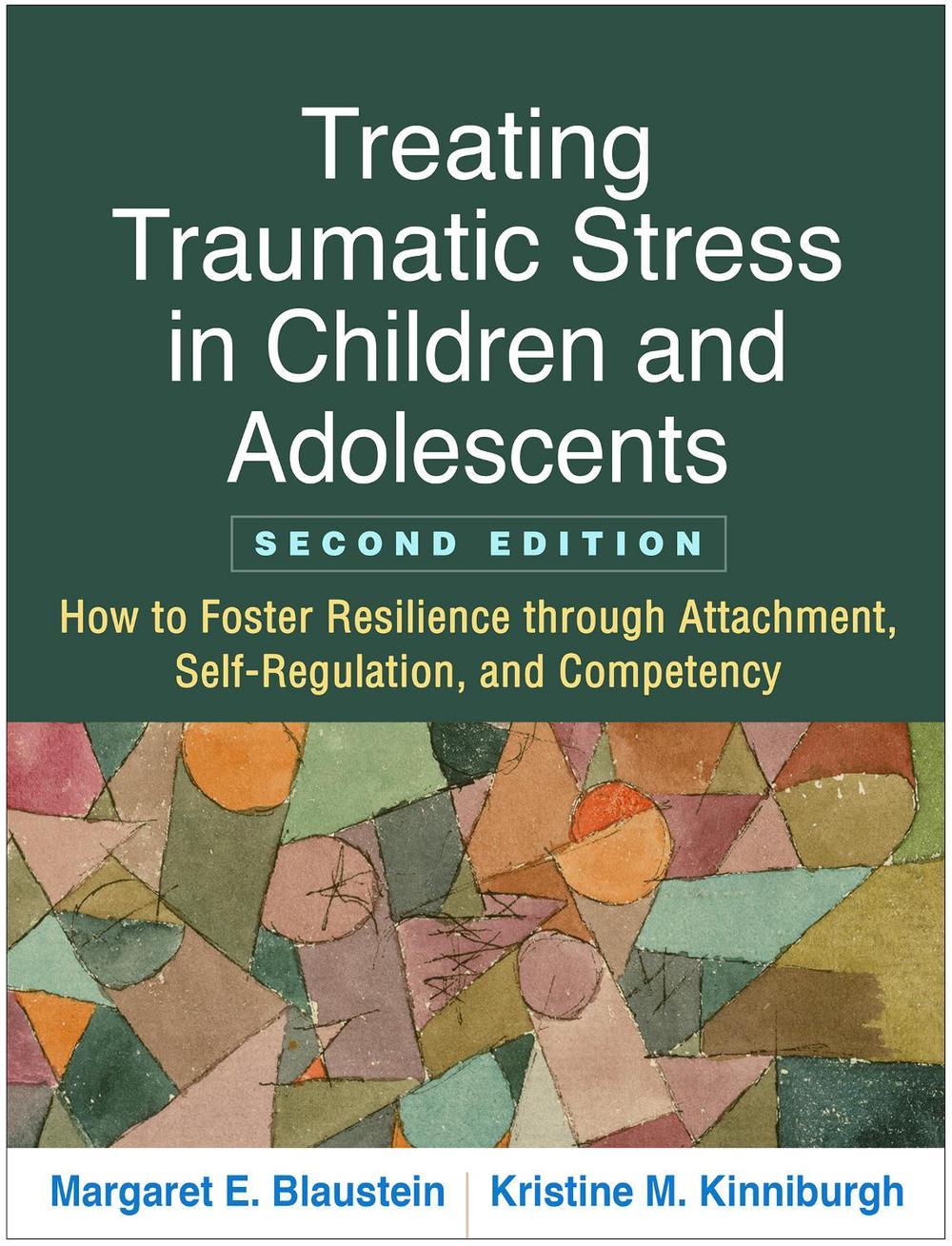 Treating Traumatic Stress in Children and Adolescents, Second Edition, 9781462537044