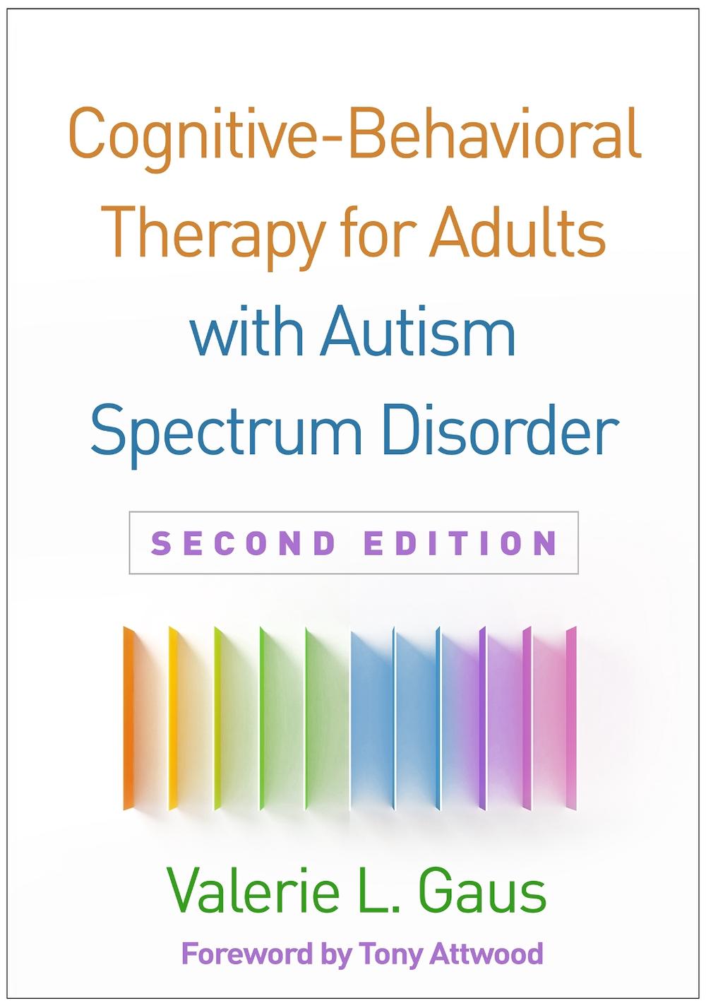 Cognitive-Behavioral Therapy for Adults with Autism Spectrum Disorder, Second Edition, 9781462537686