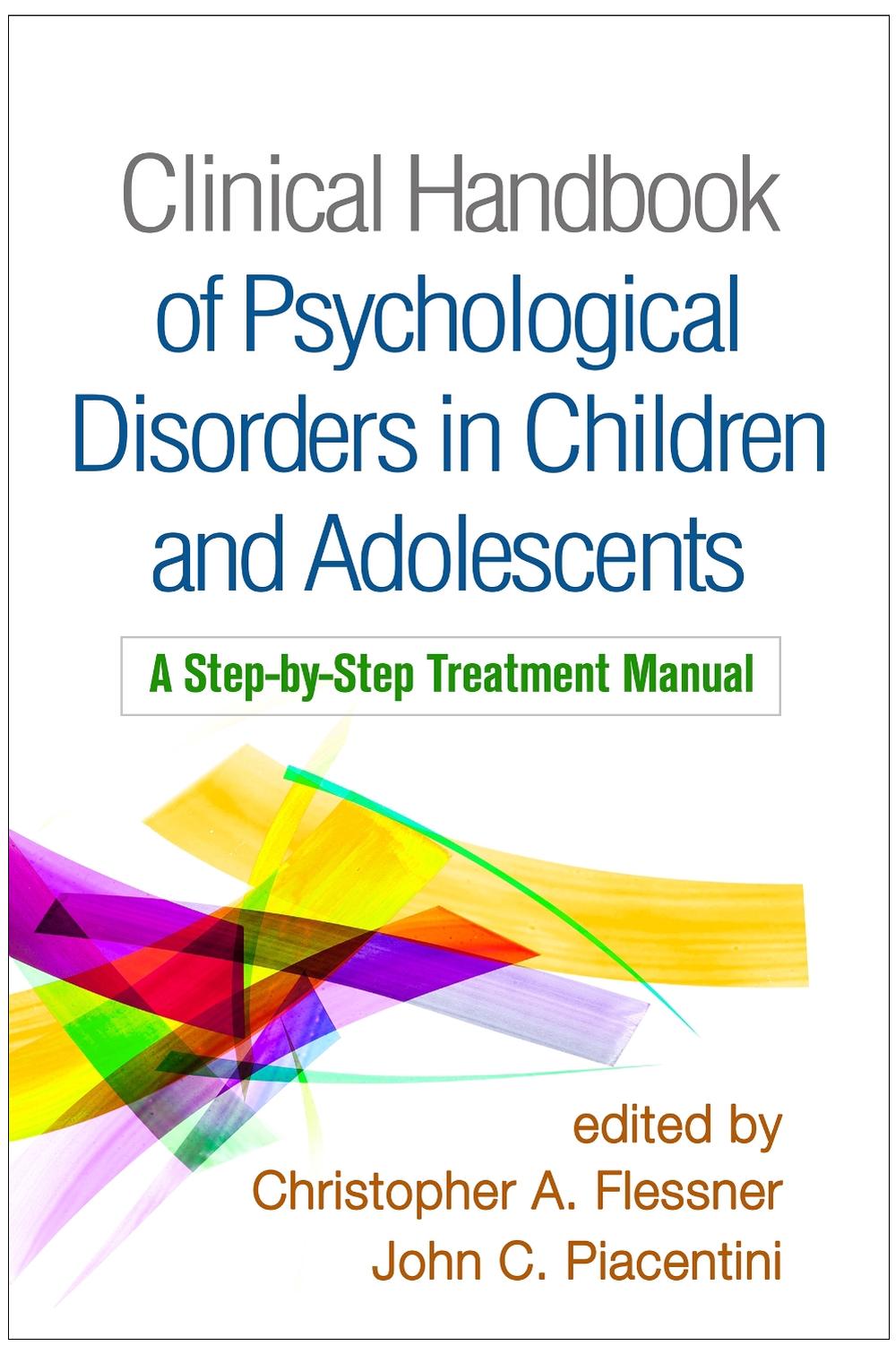Clinical Handbook of Psychological Disorders in Children and Adolescents, 9781462540297