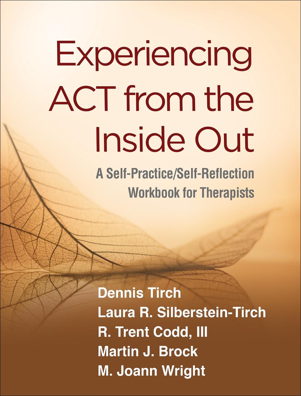 Experiencing ACT from the Inside Out, 9781462540648
