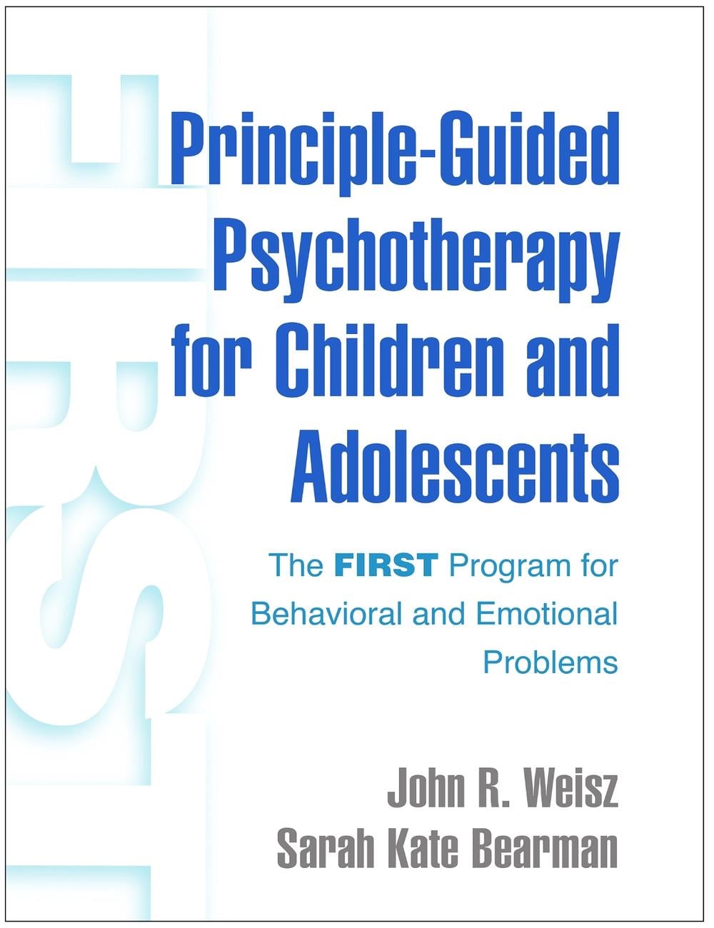 Principle-Guided Psychotherapy for Children and Adolescents by John R. Weisz - ISBN: 9781462542246