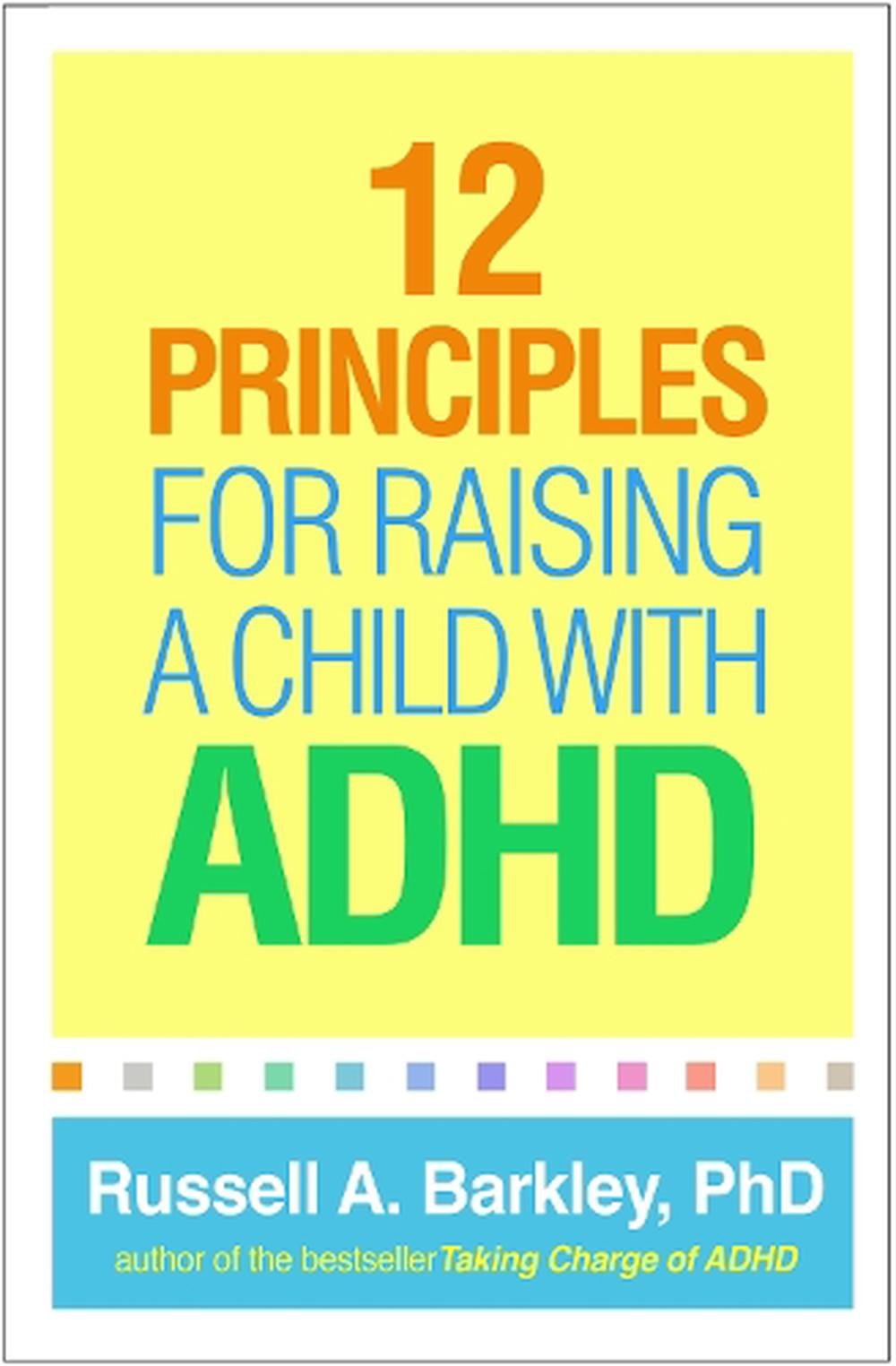 12 Principles For Raising A Child With ADHD By Russell A. Barkley ...