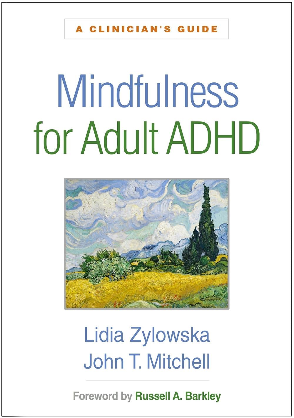 Mindfulness for Adult ADHD by Lidia Zylowska - ISBN: 9781462544929