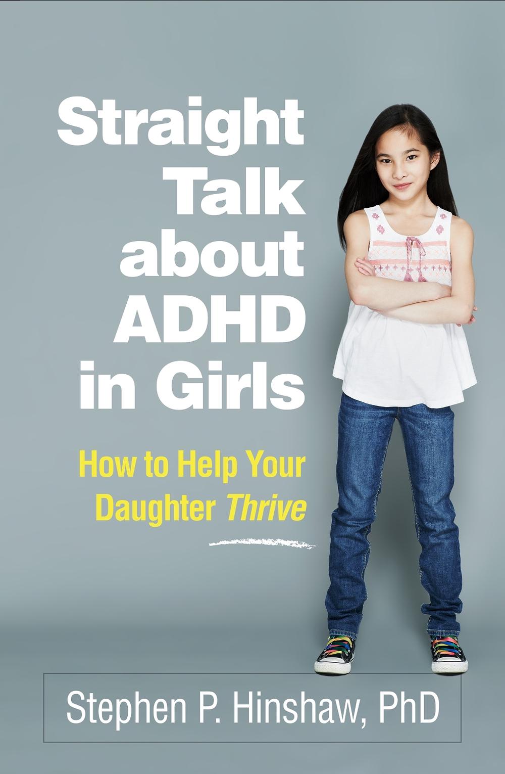 Straight Talk about ADHD in Girls by Stephen P. Hinshaw - ISBN: 9781462549696