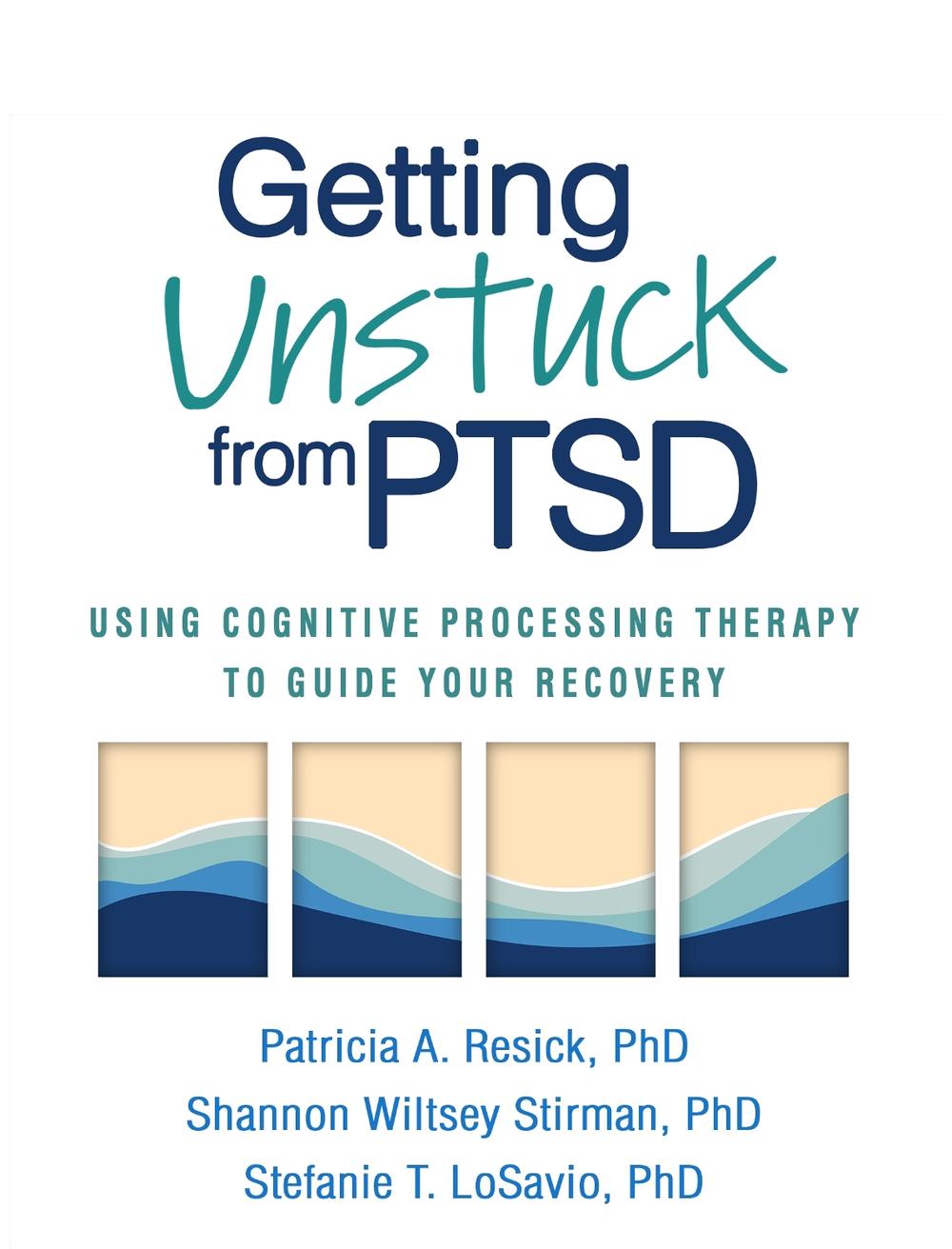 Getting Unstuck from PTSD, 9781462551460