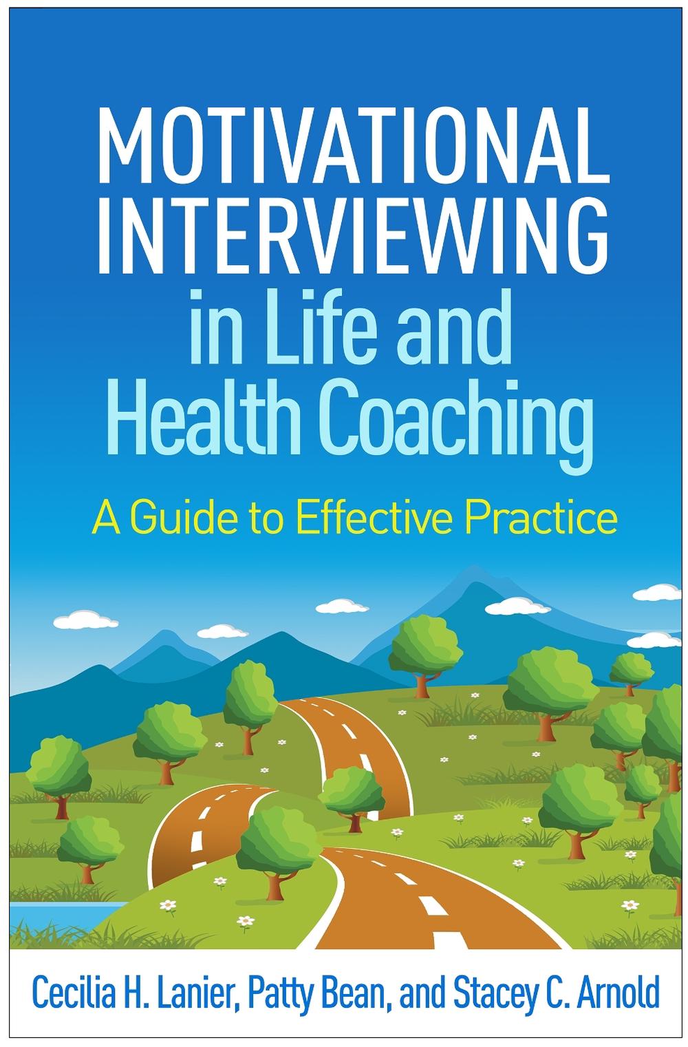 Motivational Interviewing in Life and Health Coaching, 9781462555147