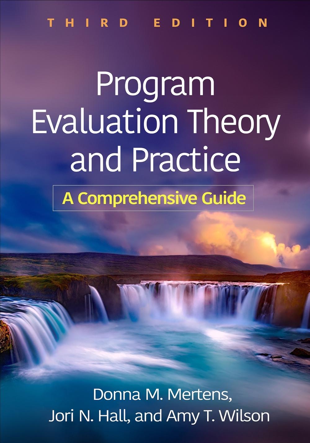 Program Evaluation Theory and Practice, Third Edition, 9781462555901