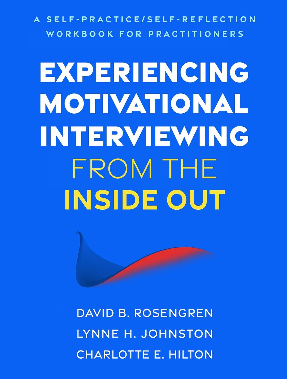 Experiencing Motivational Interviewing from the Inside Out, 9781462556298